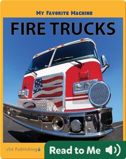 My Favorite Machine: Fire Trucks