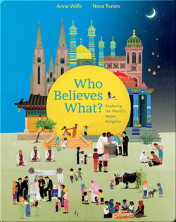 Who Believes What?: Exploring the World’s Major Religions