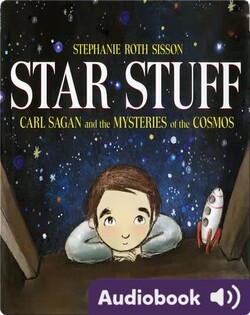 Star Stuff: Carl Sagan and the Mysteries of the Cosmos