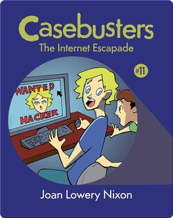 Casebusters: The Internet Escapade