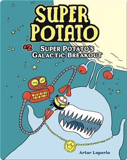 Super Potato's Galactic Breakout: Book 2