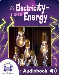 It's Electricity-a Kind of Energy
