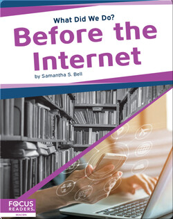 What Did We Do? Before the Internet