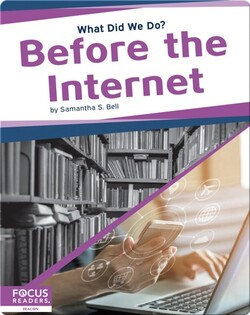 What Did We Do? Before the Internet