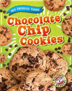 Our Favorite Foods: Chocolate Chip Cookies