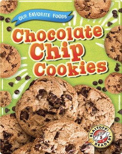 Our Favorite Foods: Chocolate Chip Cookies