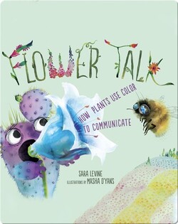 Flower Talk: How Plants Use Color to Communicate