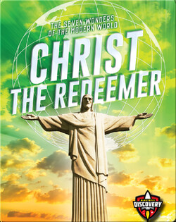 The Seven Wonders of the Modern World: Christ the Redeemer