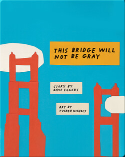 This Bridge Will Not Be Gray