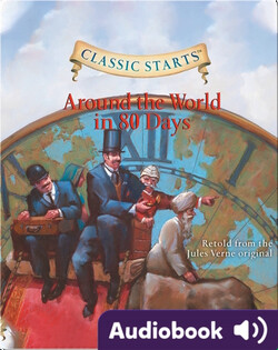 Classic Starts: Around the World in 80 Days