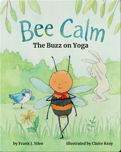 Bee Calm: The Buzz on Yoga