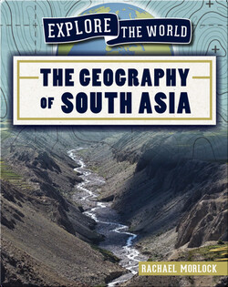 The Geography of South Asia