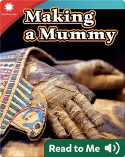 Smithsonian Readers: Making a Mummy