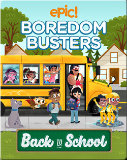 Epic Boredom Busters: Back to School