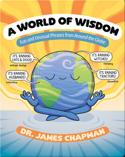 A World of Wisdom: Fun and Unusual Phrases from Around the Globe