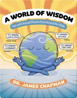 A World of Wisdom: Fun and Unusual Phrases from Around the Globe