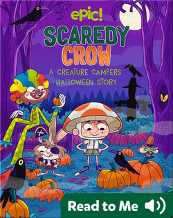 Creature Campers: Scaredy Crow