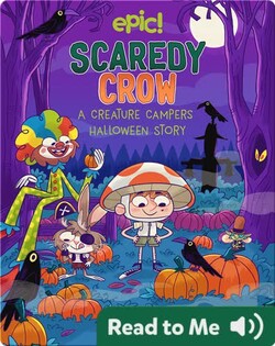 Creature Campers: Scaredy Crow