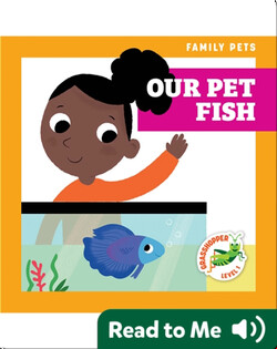 Family Pets: Our Pet Fish
