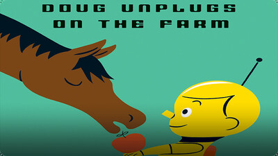Doug Unplugs on the Farm