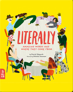 Literally: Amazing Words and Where They Come From