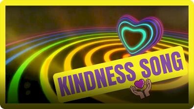 Be Kind: Kindness Song