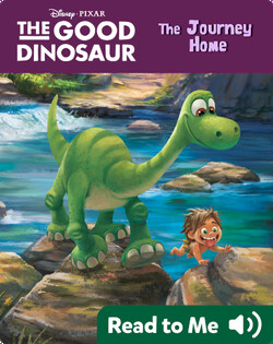 The Good Dinosaur: The Journey Home