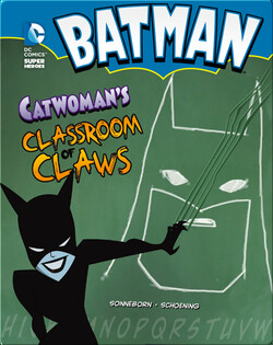 Batman: Catwoman's Classroom of Claws