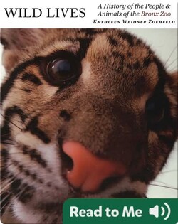 Wild Lives: A History of the People and Animals of the Bronx Zoo
