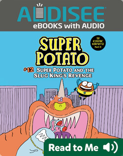 Super Potato and the Slug King's Revenge: Book 12