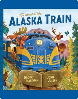All Aboard the Alaska Train