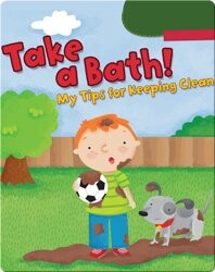Take a Bath!: My Tips for Keeping Clean