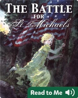 The Battle for St. Michaels