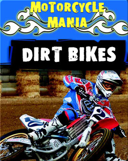 Motorcycle Mania: Dirt Bikes