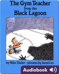 The Gym Teacher from the Black Lagoon