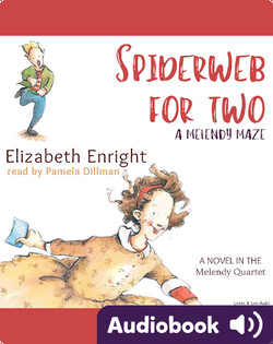 The Melendy Quartet #4: Spiderweb For Two