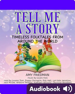 Tell Me A Story:  Timeless Folktales From Around The World