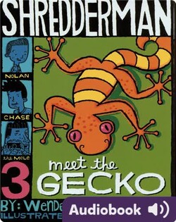 Shredderman #3: Meet the Gecko