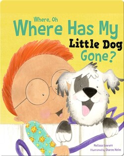 Where Oh Where Has My Little Dog Gone