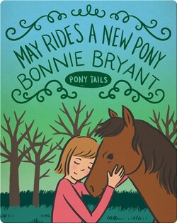 Pony Tails #8: May Rides a New Pony