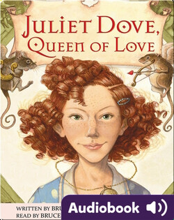 Juliet Dove, Queen of Love