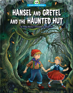 Hansel and Gretel and the Haunted Hut