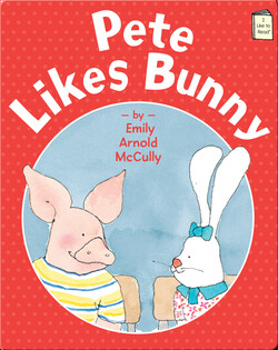 Pete Likes Bunny