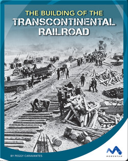 The Building of the Transcontinental Railroad