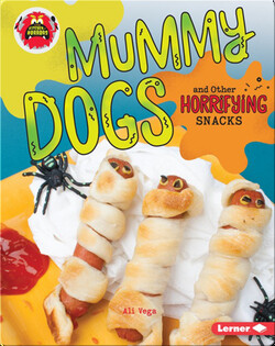 Mummy Dogs and Other Horrifying Snacks