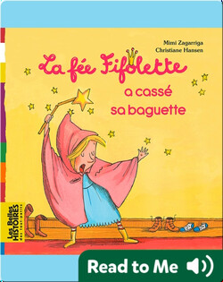 La fée Fifolette a cassé sa baguette