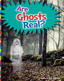 Are Ghosts Real?