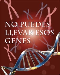 No puedes llevar esos genes (You Can't Wear These Genes)