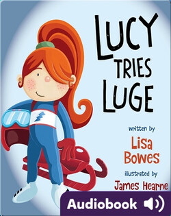 Lucy Tries Luge