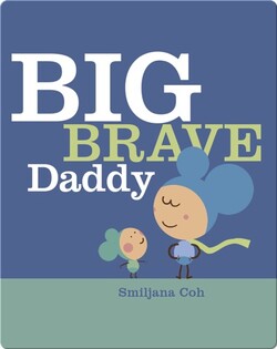 Big Brave Daddy